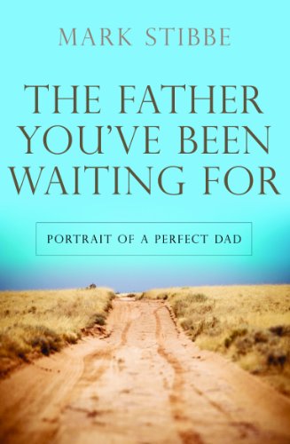 Cover of The Father Youve Been Waiting For